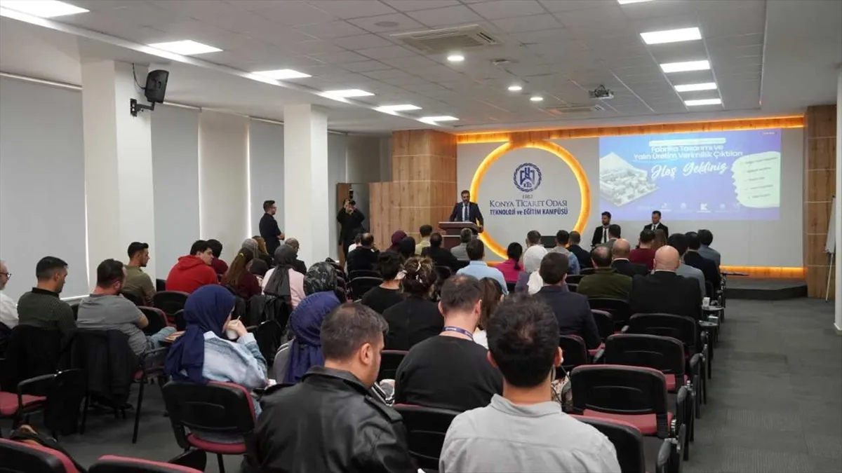 Konya’da Fabrika Tasarımı ve Yalın Üretim Verimlilik Çıktıları konuşuldu