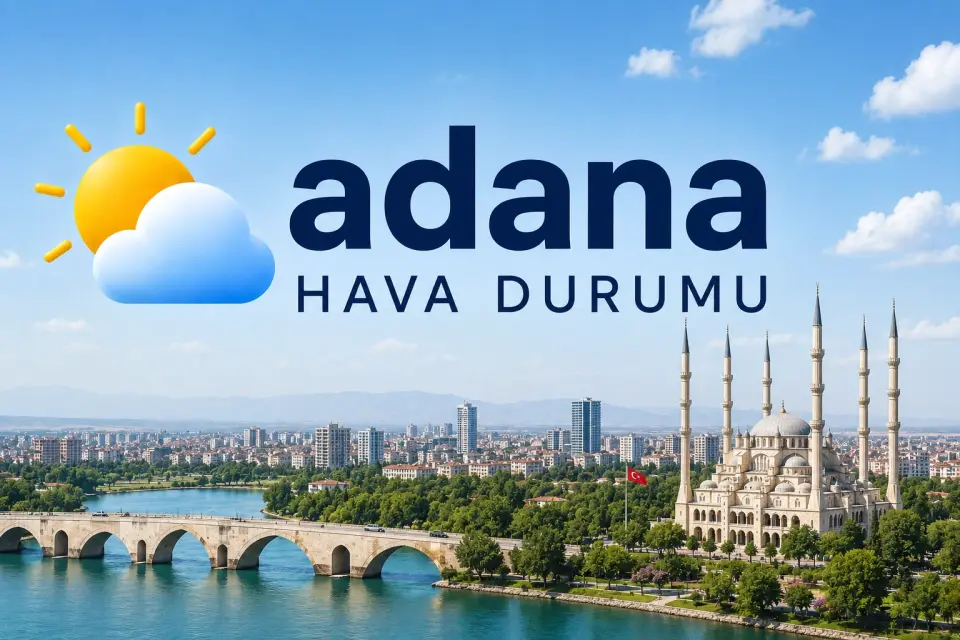 Adana Hava Durumu: Bugün hava kaç derece olacak? 08.10.2026 Adana Hava Durumu: Bugün hava kaç derece olacak? 08.10.2026