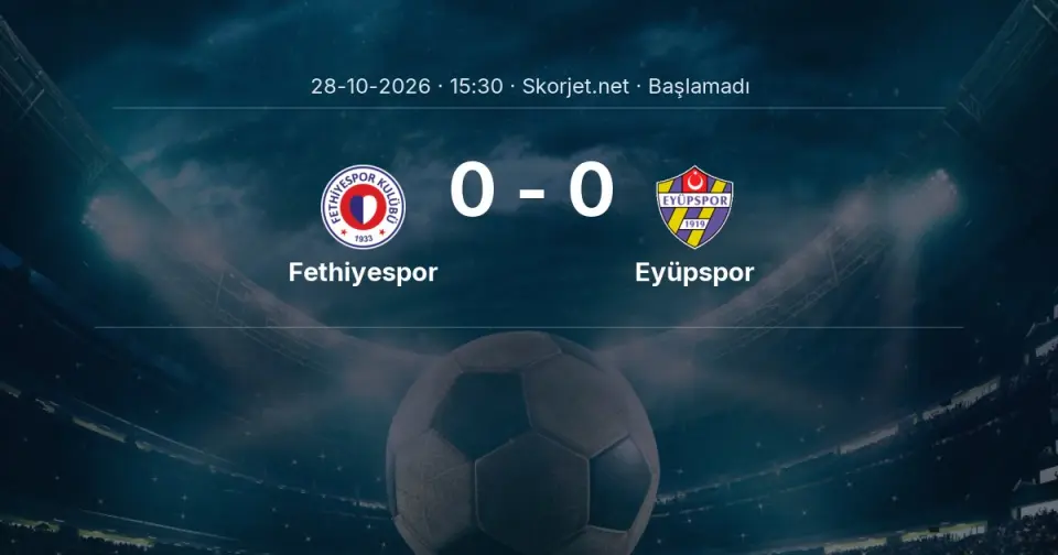 CANLI | Fethiyespor - Eyüpspor maçı başladı CANLI | Fethiyespor - Eyüpspor maçı başladı