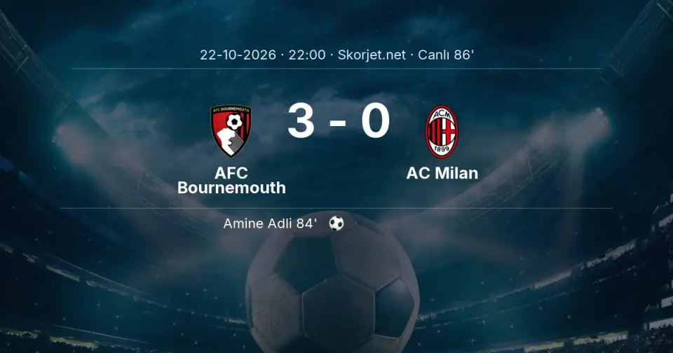 CANLI GOL | AFC Bournemouth 3-0 AC Milan - Amine Adli (84. dakika)