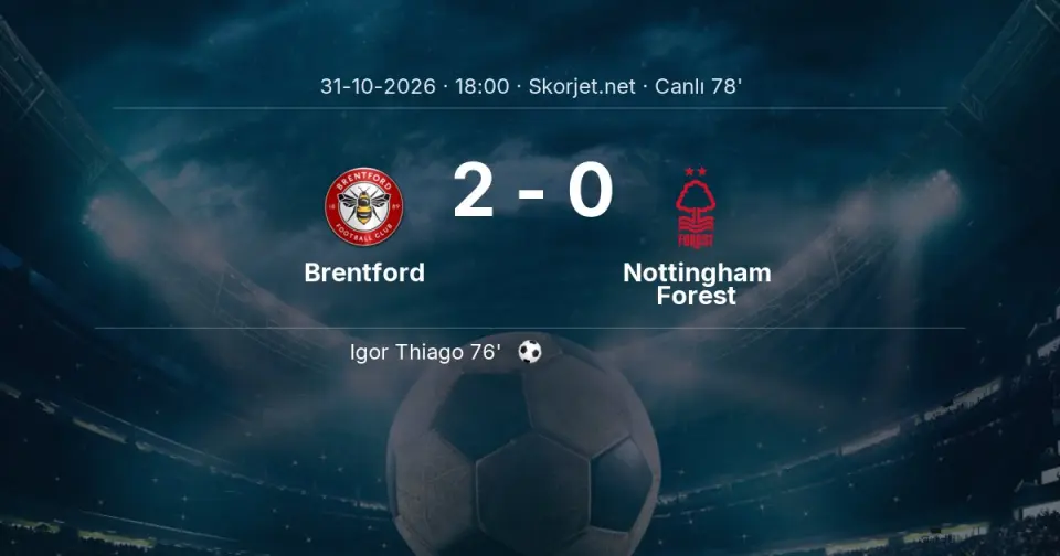 CANLI GOL | Brentford 2-0 Nottingham Forest - Igor Thiago (76. dakika)