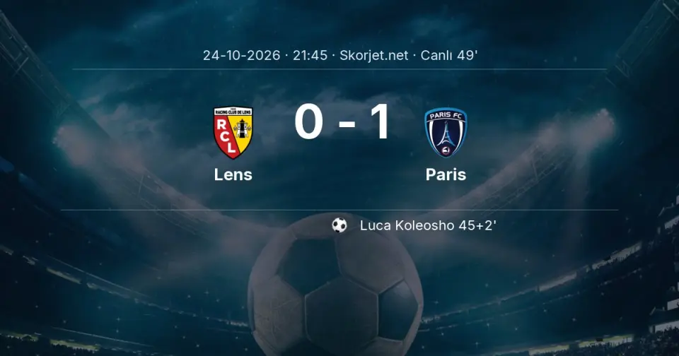 CANLI GOL | Lens 0-1 Paris - Luca Koleosho (45. dakika)