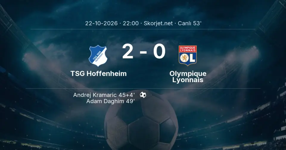 CANLI GOL | TSG Hoffenheim 2-0 Olympique Lyonnais - Adam Daghim (49. dakika)