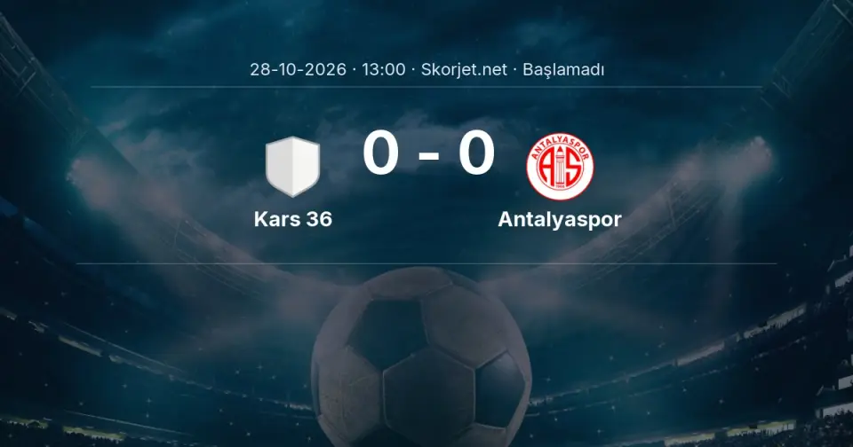 CANLI | Kars 36 - Antalyaspor maçı başladı CANLI | Kars 36 - Antalyaspor maçı başladı
