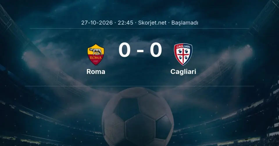 CANLI | Roma - Cagliari maçı başladı CANLI | Roma - Cagliari maçı başladı