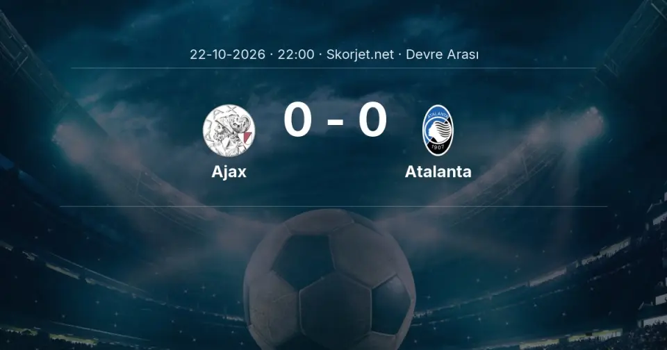 DEVRE ARASI | Ajax - Atalanta - İlk Yarı 0-0
