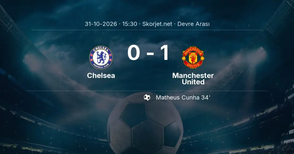 DEVRE ARASI | Chelsea 0-1 Manchester United