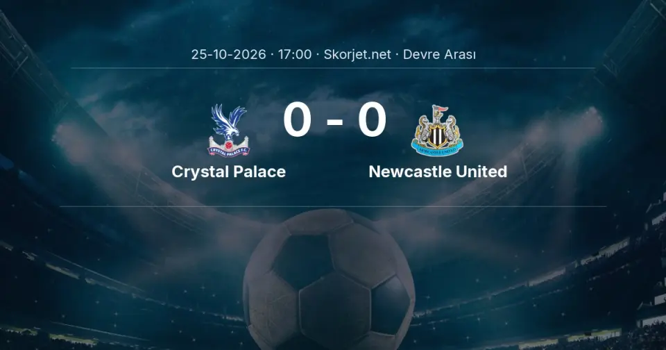 DEVRE ARASI | Crystal Palace 0-0 Newcastle United