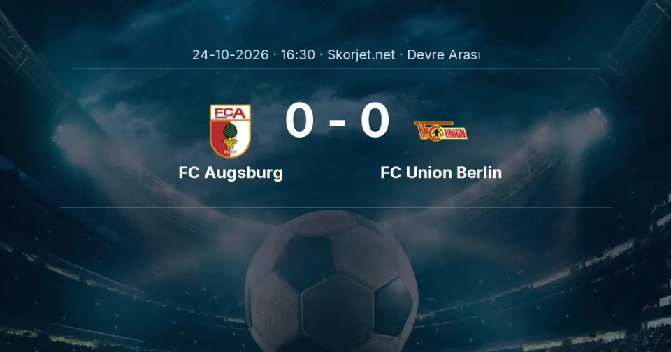 DEVRE ARASI | FC Augsburg - FC Union Berlin - İlk Yarı 0-0 DEVRE ARASI | FC Augsburg - FC Union Berlin - İlk Yarı 0-0