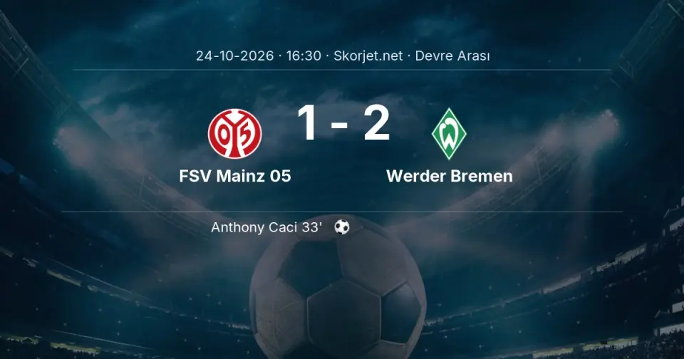 DEVRE ARASI | FSV Mainz 05 1-2 Werder Bremen DEVRE ARASI | FSV Mainz 05 1-2 Werder Bremen