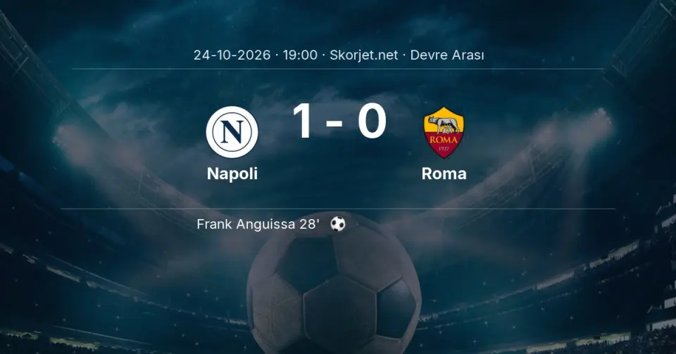 DEVRE ARASI | Napoli 1-0 Roma DEVRE ARASI | Napoli 1-0 Roma