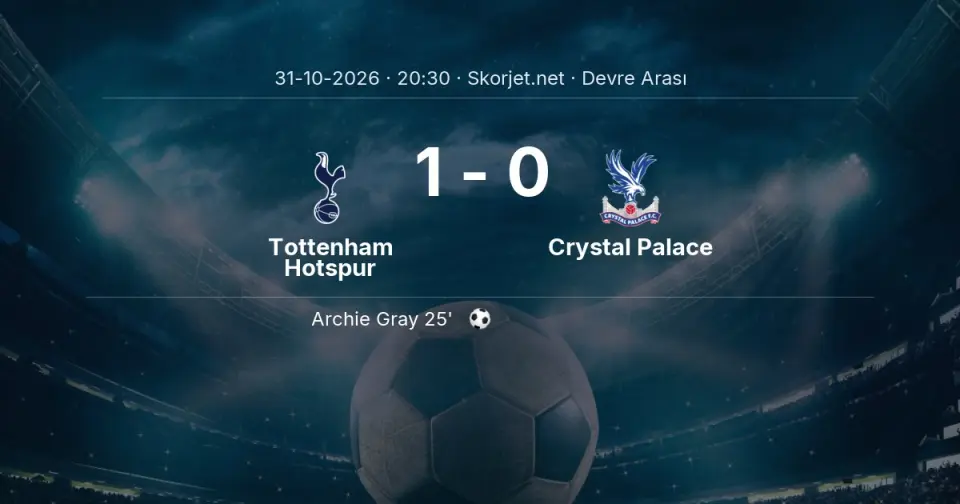DEVRE ARASI | Tottenham Hotspur 1-0 Crystal Palace