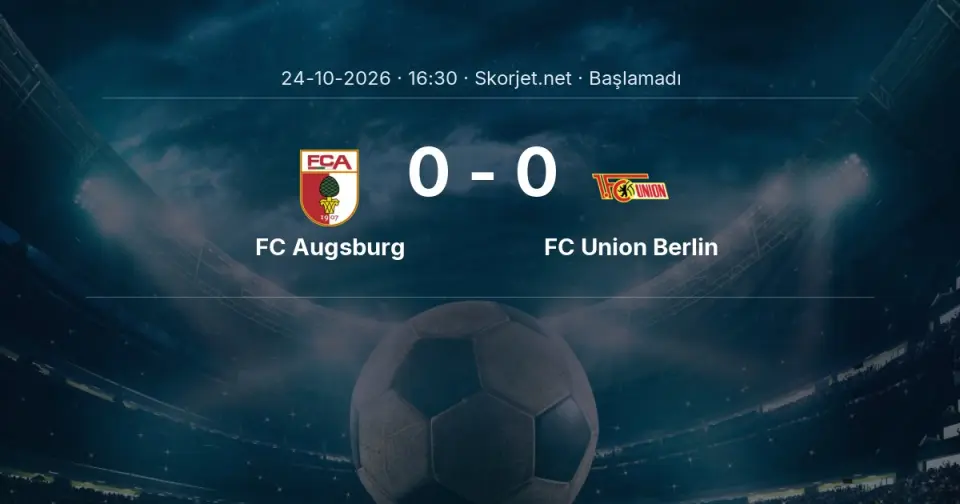 FC Augsburg - FC Union Berlin Maçı Öncesi Kadrolar ve Maç Bilgileri FC Augsburg - FC Union Berlin Maçı Öncesi Kadrolar ve Maç Bilgileri