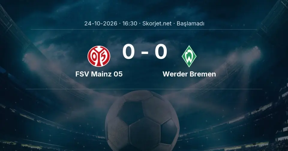 FSV Mainz 05 - Werder Bremen Maçı Öncesi Kadrolar ve Maç Bilgileri FSV Mainz 05 - Werder Bremen Maçı Öncesi Kadrolar ve Maç Bilgileri