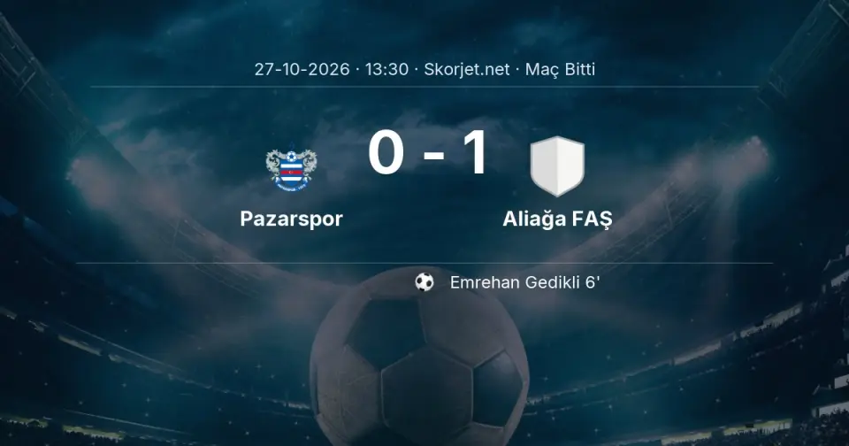 MAÇ SONUCU | Pazarspor 0-1 Aliağa FAŞ MAÇ SONUCU | Pazarspor 0-1 Aliağa FAŞ