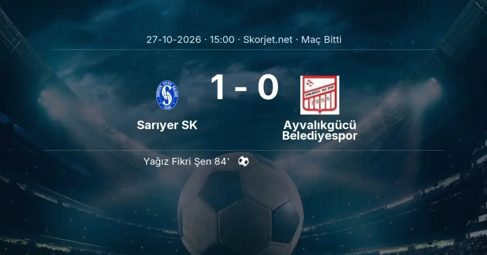 Sarıyer SK - Ayvalıkgücü Belediyespor Mücadelesi Sona Erdi - Skor: 1-0