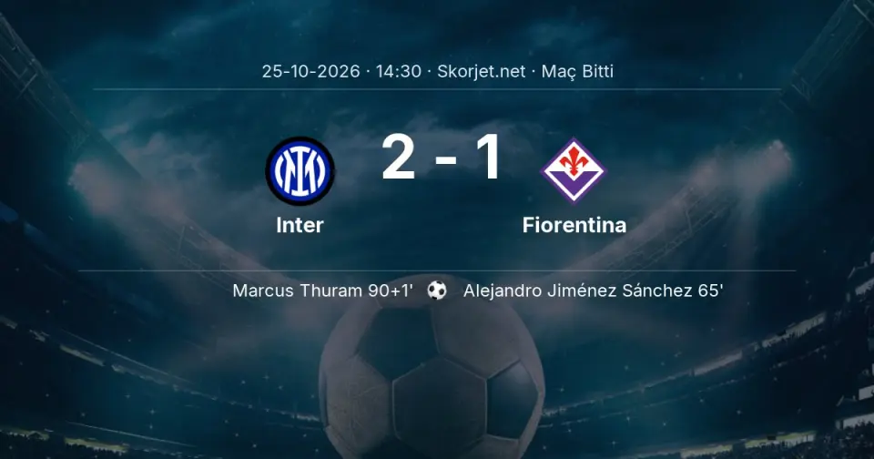 Serie A | Inter - Fiorentina Maç Sonucu: 2-1 Serie A | Inter - Fiorentina Maç Sonucu: 2-1