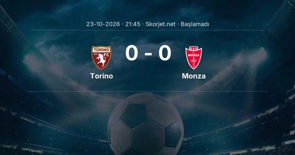 Torino - Monza Maçı Öncesi Kadrolar ve Maç Bilgileri Torino - Monza Maçı Öncesi Kadrolar ve Maç Bilgileri