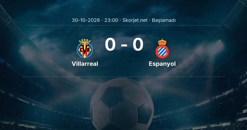 Villarreal - Espanyol Maçı Öncesi Kadrolar ve Maç Bilgileri Villarreal - Espanyol Maçı Öncesi Kadrolar ve Maç Bilgileri