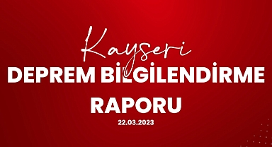 Kayseri Deprem Bilgilendirme Raporu (Grafikli)