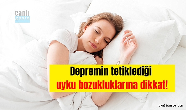 Depremin tetiklediği uyku bozukluklarına dikkat! Depremin tetiklediği uyku bozukluklarına dikkat!
