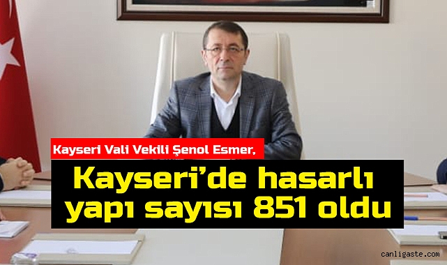 Kayseri’de hasarlı yapı sayısı 851 oldu! Kayseri’de hasarlı yapı sayısı 851 oldu!