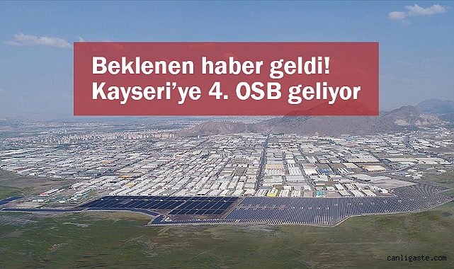 Kayseri için güzel haber! 4. OSB için izin çıktı Kayseri için güzel haber! 4. OSB için izin çıktı