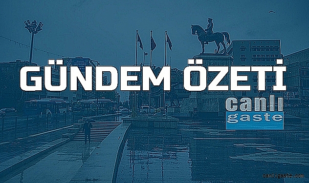 GÜNDEM / 21 Ağustos 2023 GÜNDEM / 21 Ağustos 2023