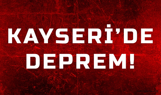 Kayseri’de 4 büyüklüğünde deprem! Kayseri’de deprem nerede oldu?
