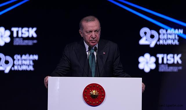 Cumhurbaşkanı Erdoğan: TİSK elini taşın altına koysun