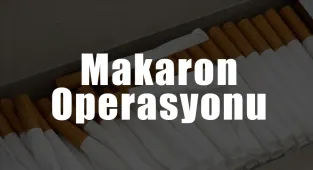 Şanlıurfa'da 40 milyon makaron ele geçirildi