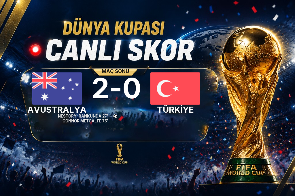 Avustralya - Türkiye Maçında Kazanan Belli Oldu! İşte Sonuç (2-0)
