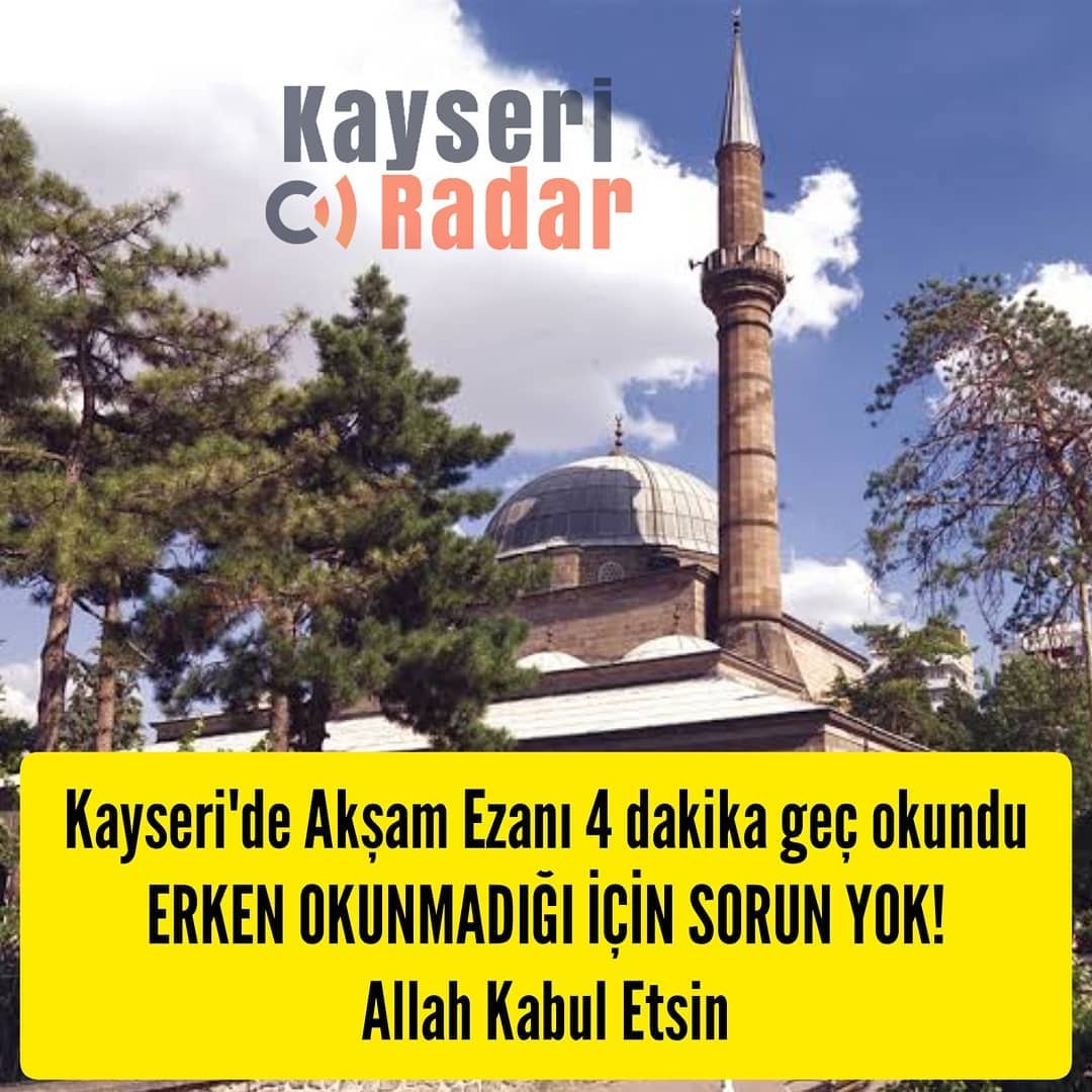 Kayseri’de 4 dakika geç okunan akşam ezanı sosyal medya gündeminde Kayseri’de 4 dakika geç okunan akşam ezanı sosyal medya gündeminde